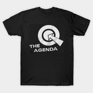 The Agenda! T-Shirt